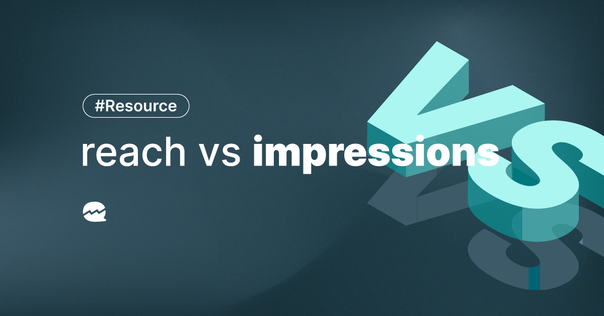 Reach vs. Impressions What to Track? Social Media Analytics